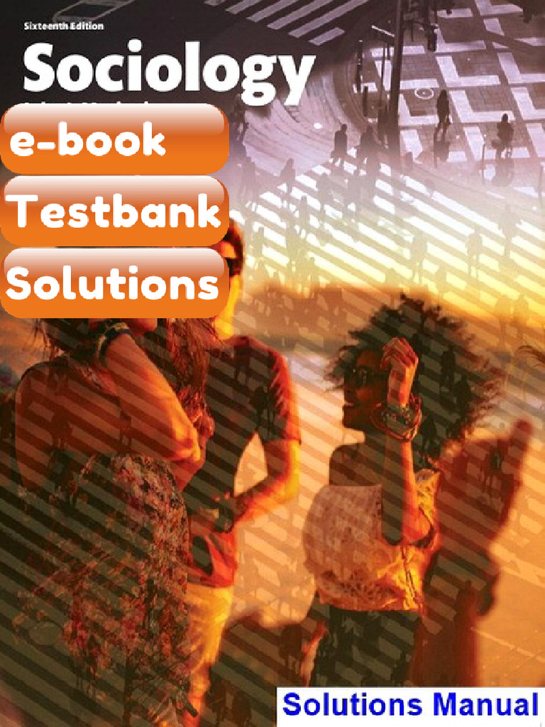 Sociology 16th Edition Macionis Ebook & Testbank | PDF | Sociology