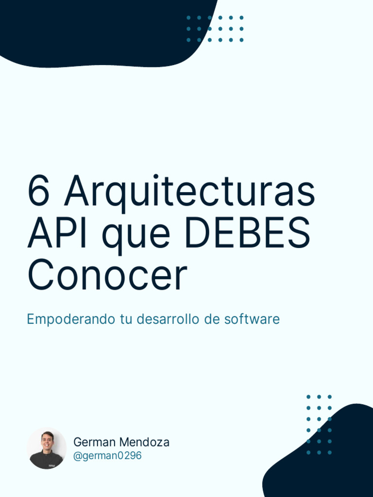 6 Arquitecturas API Que Debes Conocer 1701208132 | PDF