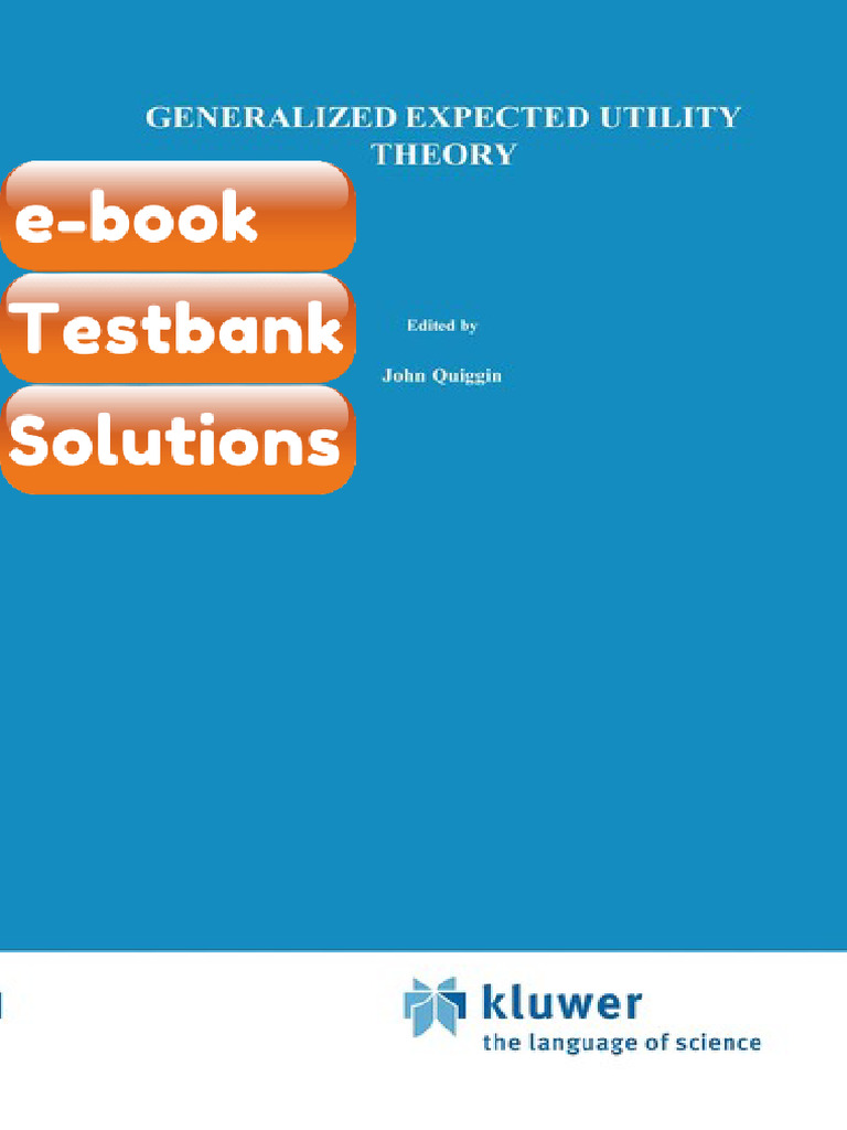 Generalized Expected Utility Theory The RankDependent Model Testbank ...