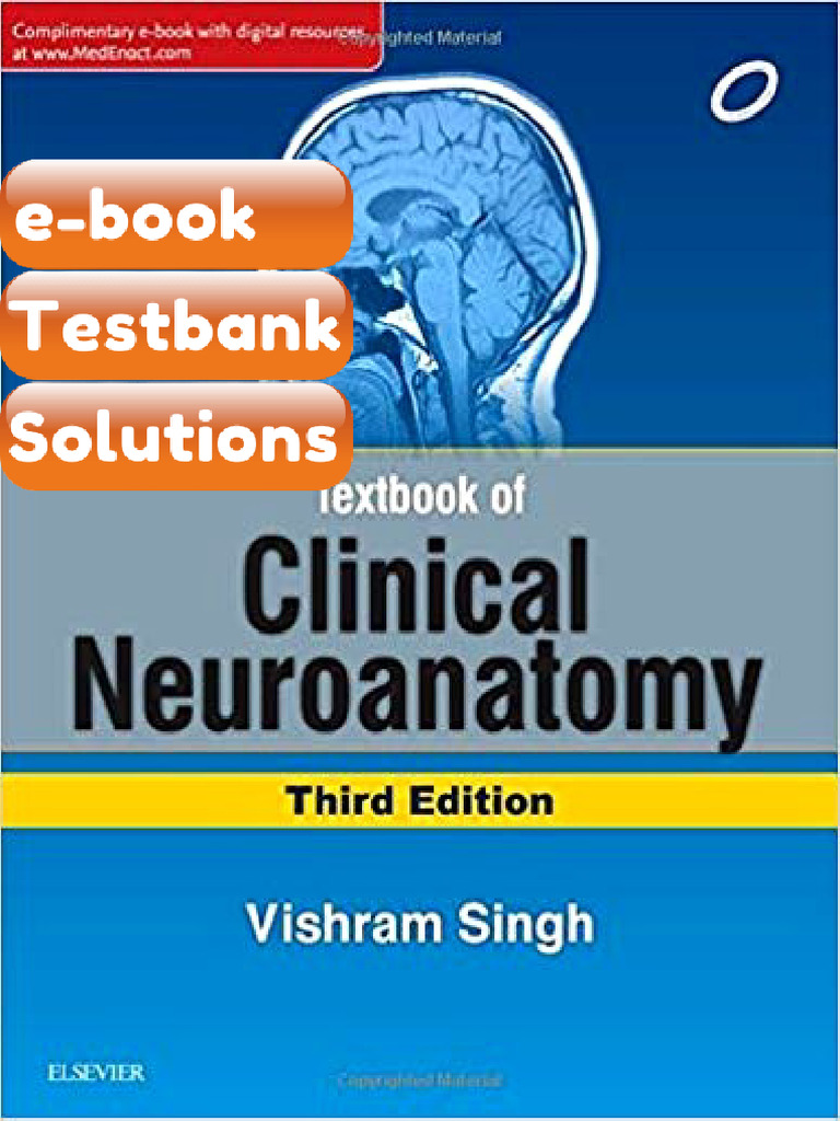 Textbook of Clinical Neuroanatomy 3rd Edition by Vishram Singh Testbank ...