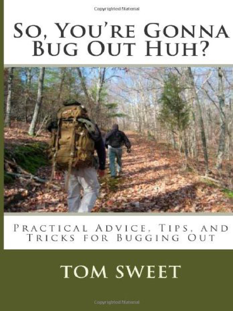 So, You're Gonna Bug Out Huh - Practical Advice, Tips and Tricks For ...