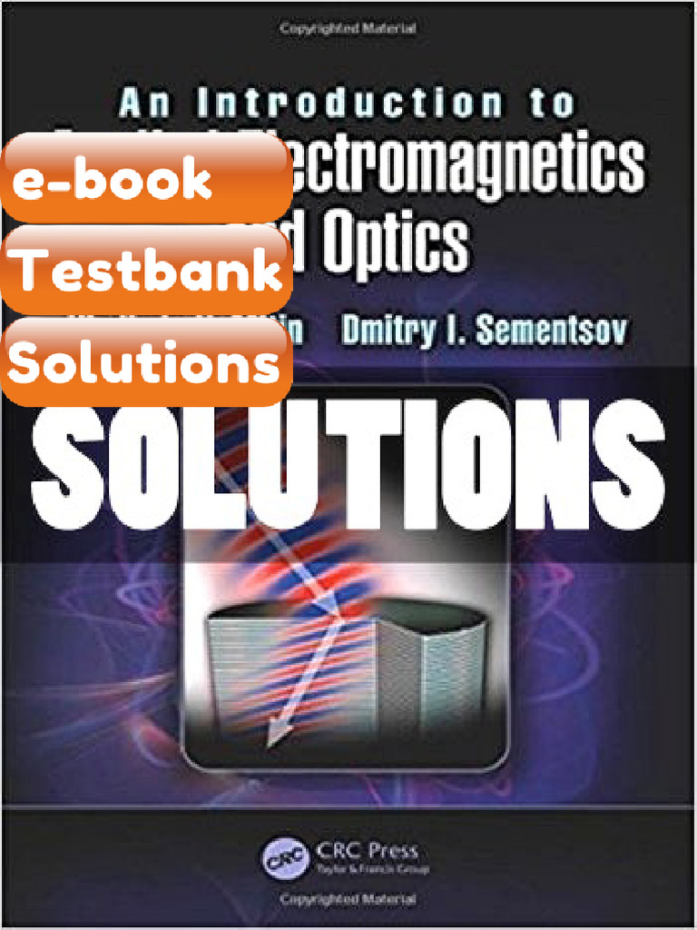 Testbank Solutions Introduction to Applied Electromagnetics and Optics ...