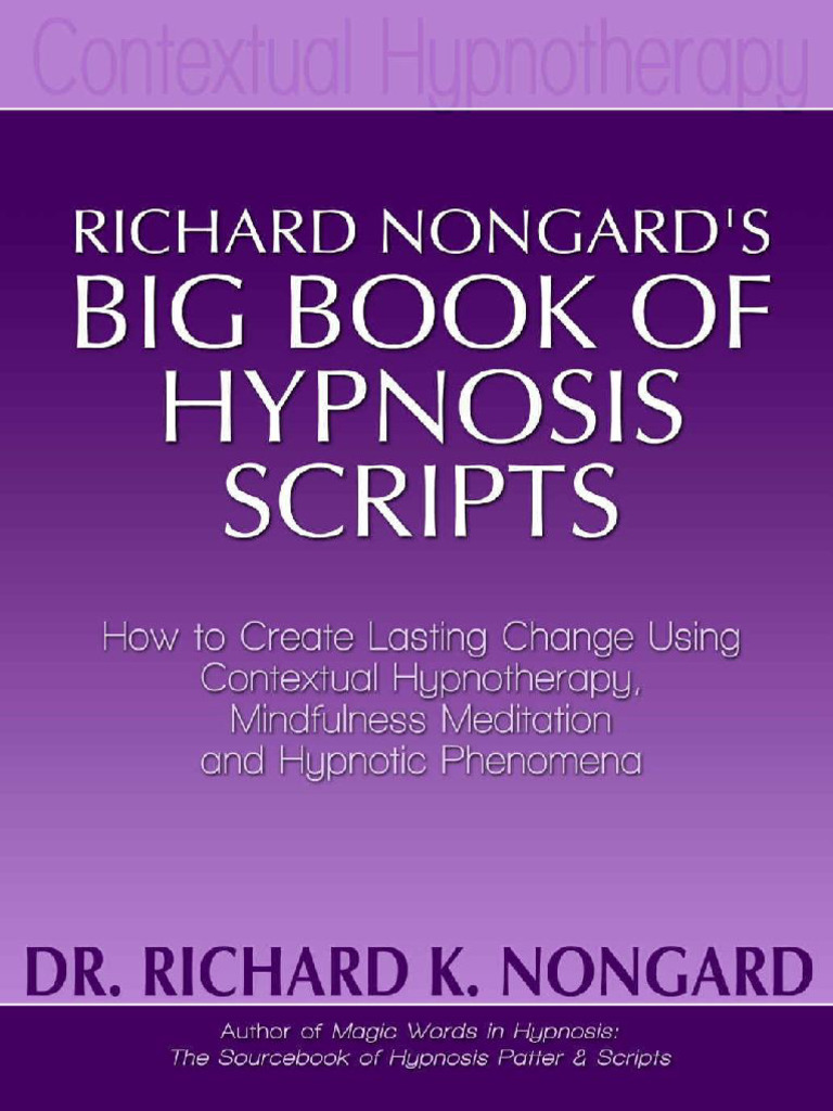 Big Books of Hypnosis Scripts - DR Richard K Nongard | PDF | Hypnosis ...