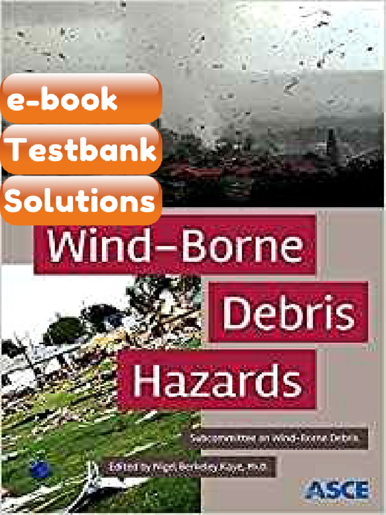 WindBorne Debris Hazards by Nigel Berkeley Kaye Testbank & eBook | PDF ...