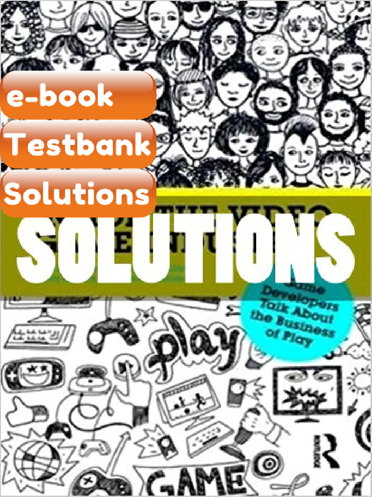 Testbank Solutions Inside the Video Game Industry Game Developers Talk ...