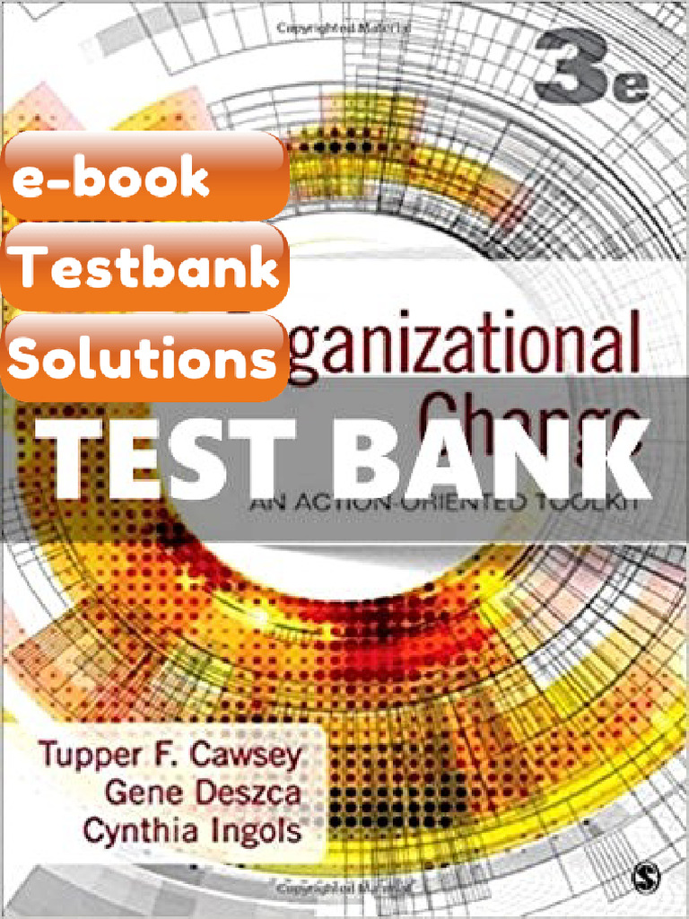 Testbank Organizational Change an Action Oriented Toolkit 3rd Edition ...