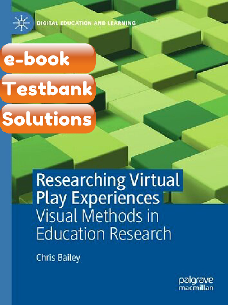 eBook & Testbank Researching Virtual Play Experiences Visual Methods in ...