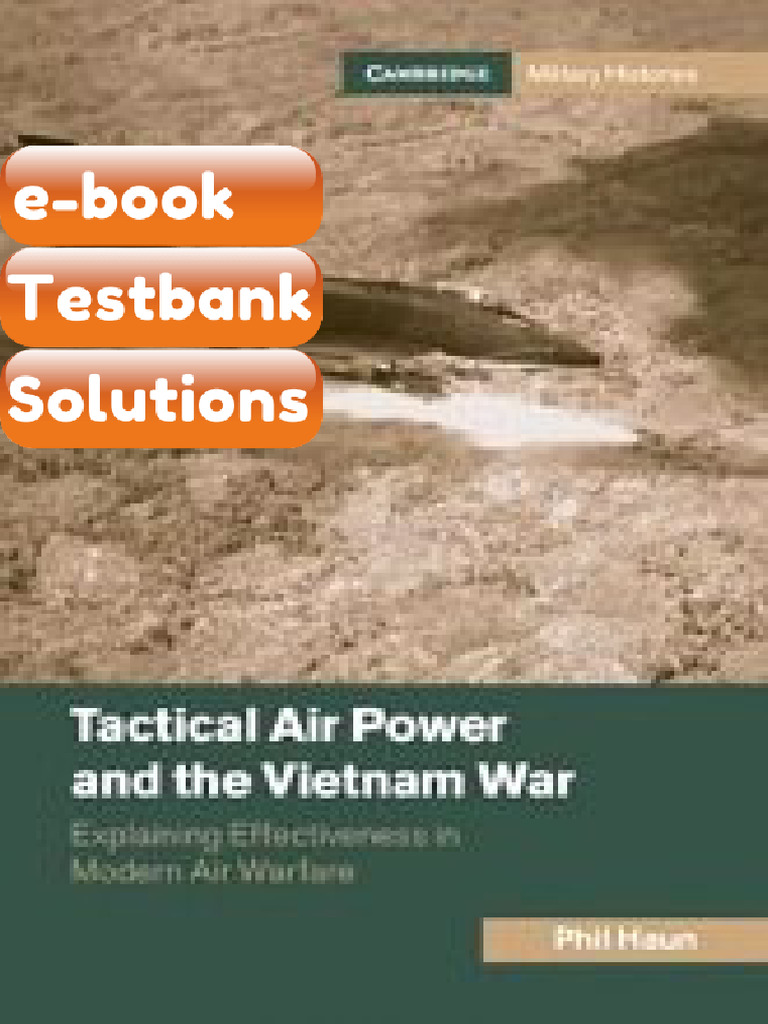 eBook & Testbank Tactical Air Power and the Vietnam War Explaining ...