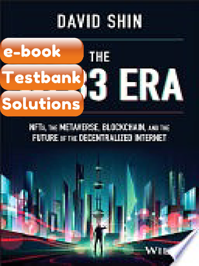 eBook & Testbank the Web3 Era NFTs the Metaverse Blockchain and the ...