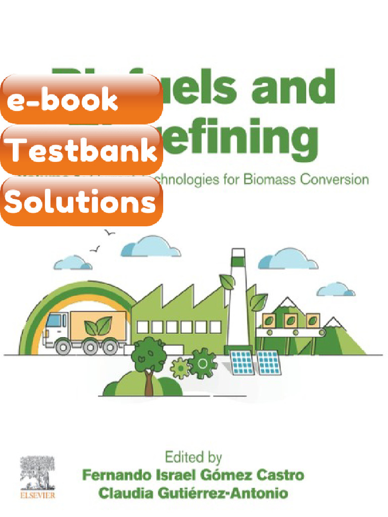eBook & Testbank Biofuels and Biorefining Volume 1 Current Technologies ...