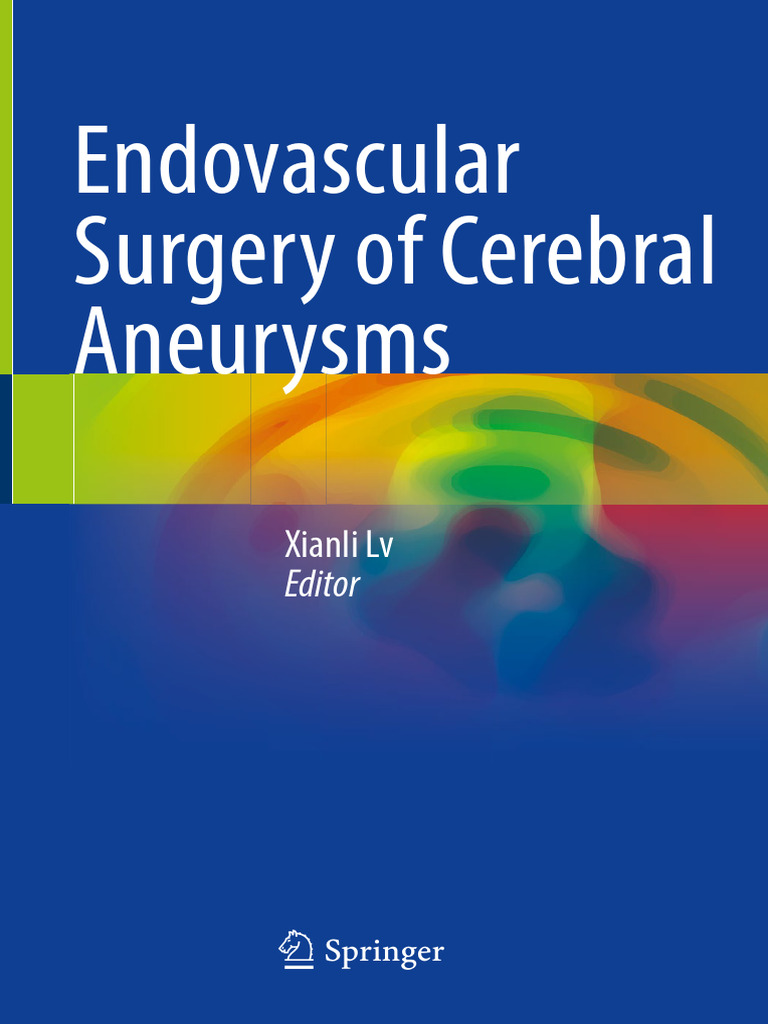 Endovascular Surgery of Cerebral Aneurysms by Xianli LV Z Lib Org | PDF ...