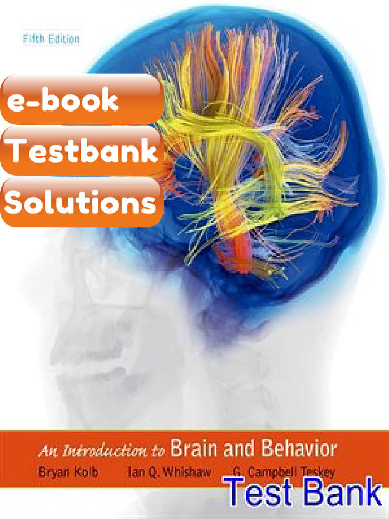 Testbank Introduction To Brain and Behavior 5th Edition Kolb Fast ...