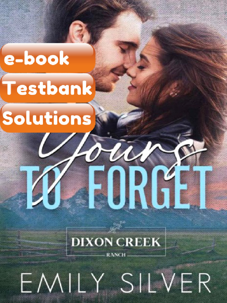 eBook & Testbank Yours to Forget Small Town Second Chance Romance Dixon ...