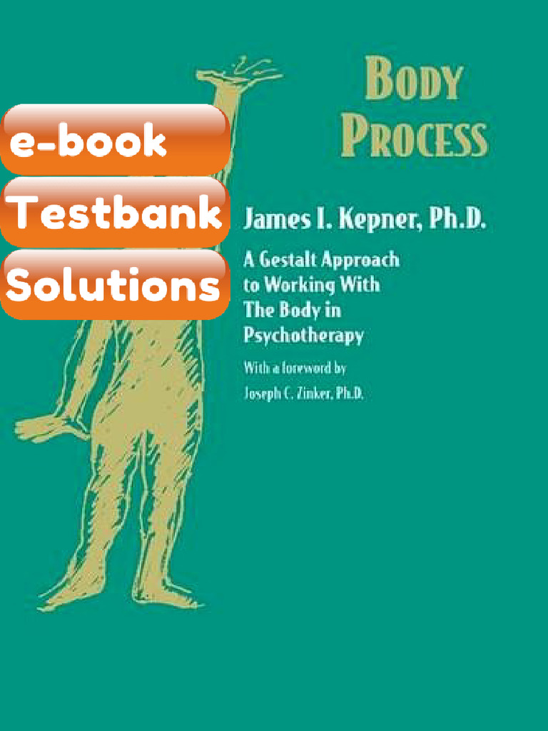 Testbank Body Process a Gestalt Approach to Working With the Body in ...