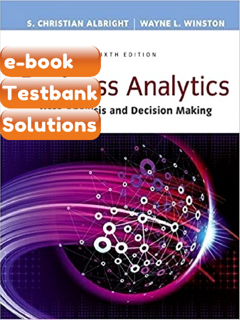 Testbank Business Analytics Data Analysis Decision Making 6th Fast ...