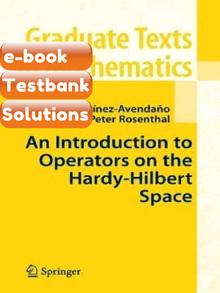 Testbank an Introduction to Operators on the HardyHilbert Space Fast ...