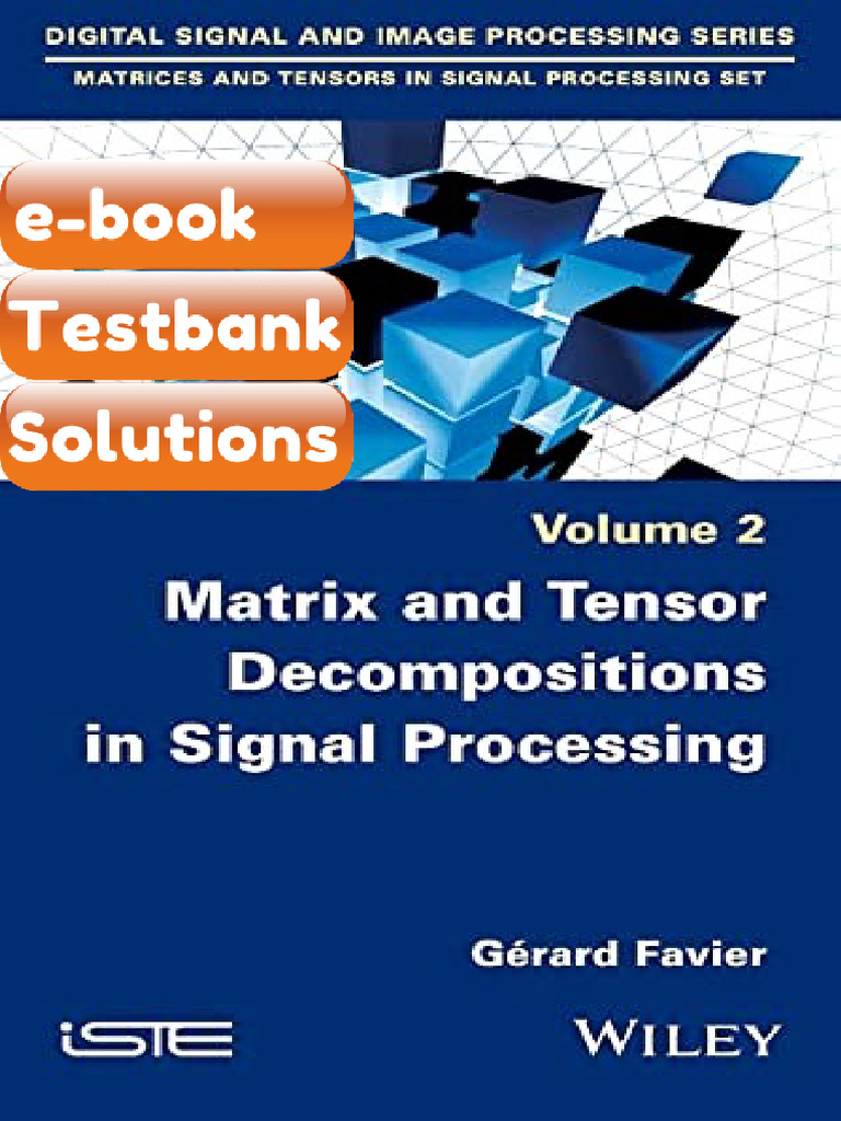 Matrix and Tensor Decompositions in Signal Processing Volume 1st ...
