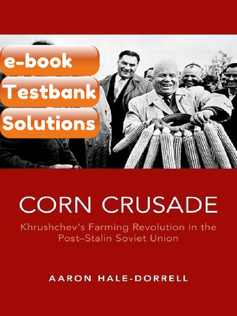 Corn Crusade Khrushchevs Farming Revolution in the PostStalin Soviet ...