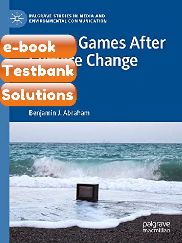 Testbank Digital Games After Climate Change 1st Edition Fast Download ...
