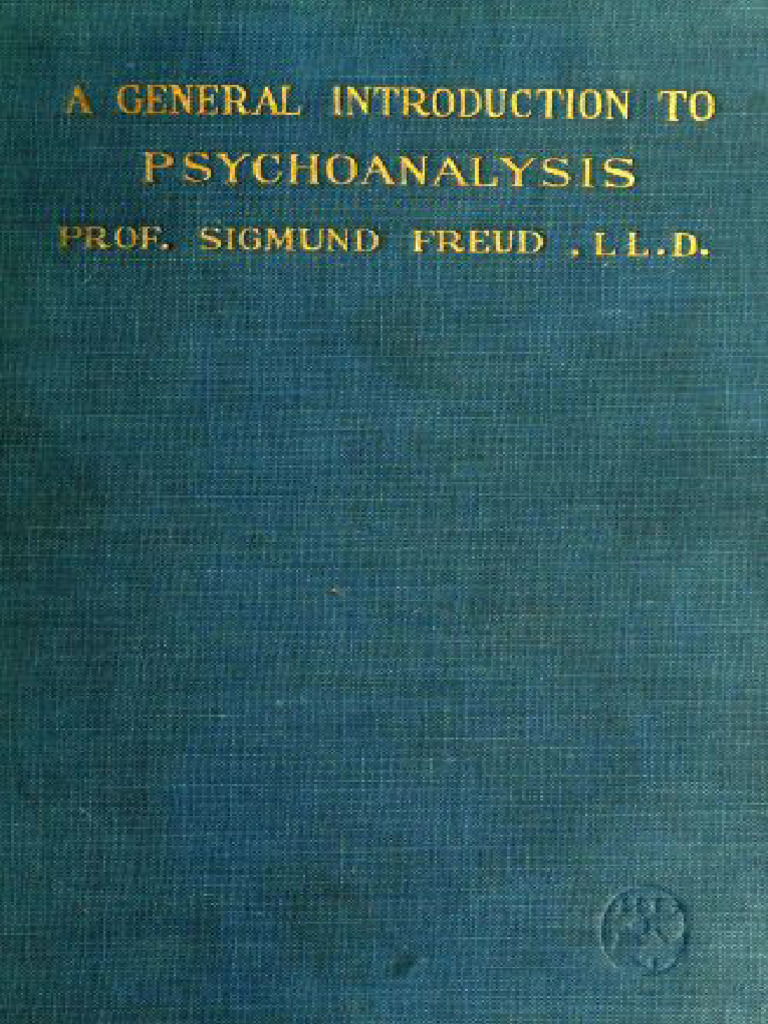 General Introduction to Psychoanalysis, A - Sigmund Freud, 2011 (164p) | PDF | Psychoanalysis ...