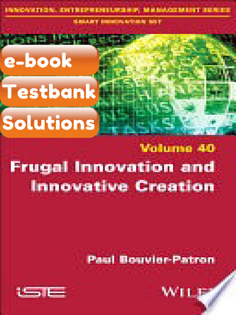 Frugal Innovation and Innovative Creation Paul BouvierPatron Testbank ...