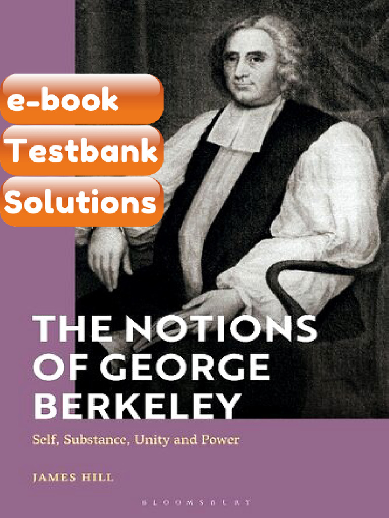 Testbank the Notions of George Berkeley 1st Edition James Hill Fast ...