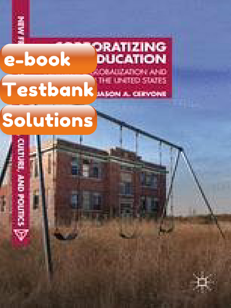 Testbank Corporatizing Rural Education Neoliberal Globalization and ...