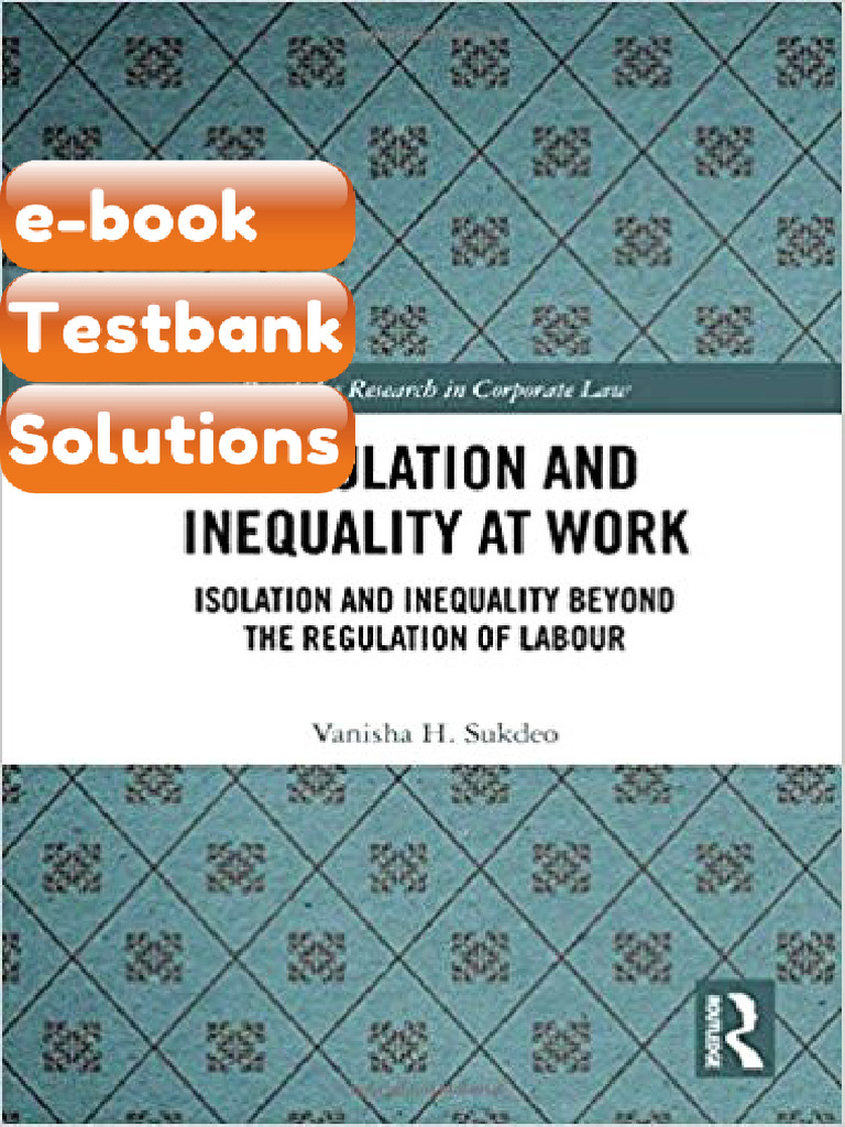 eBook & Testbank Regulation and Inequality at Work Isolation and ...