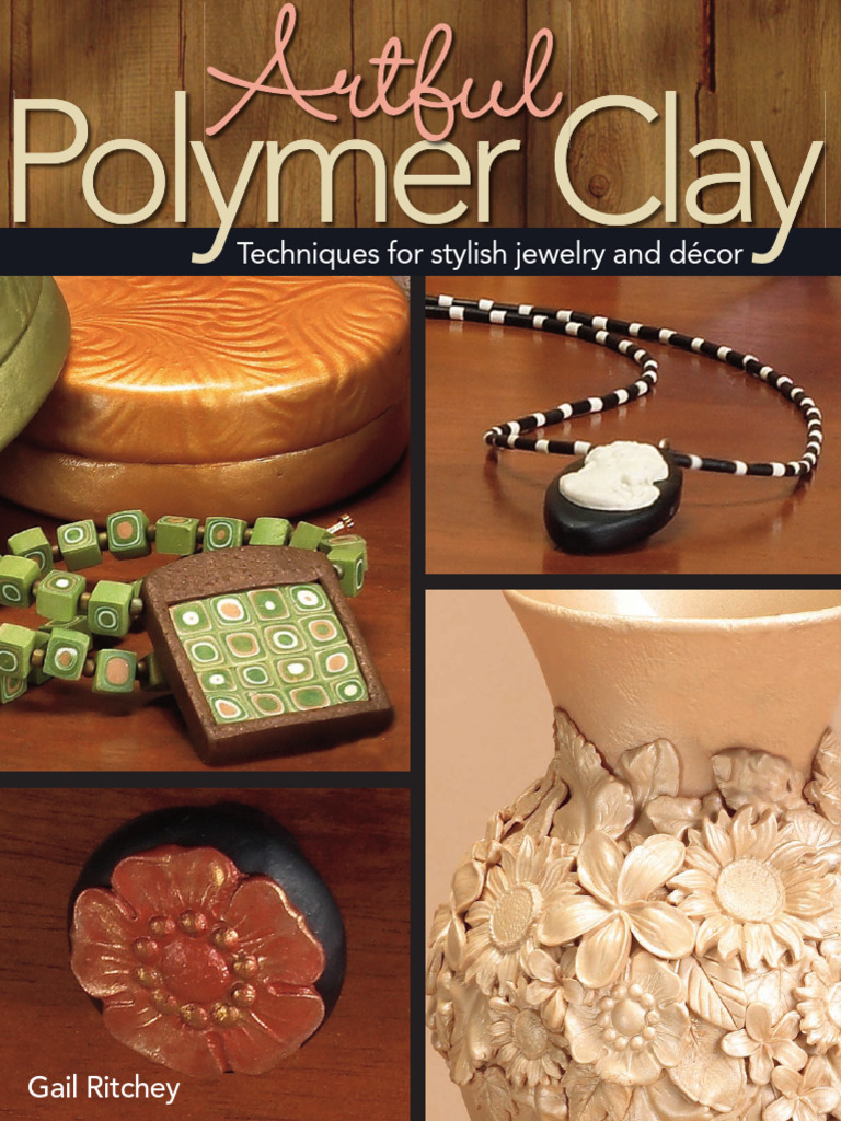 Artful Polymer Clay (Gail Ritchey) (Z-Library) | PDF | Materials