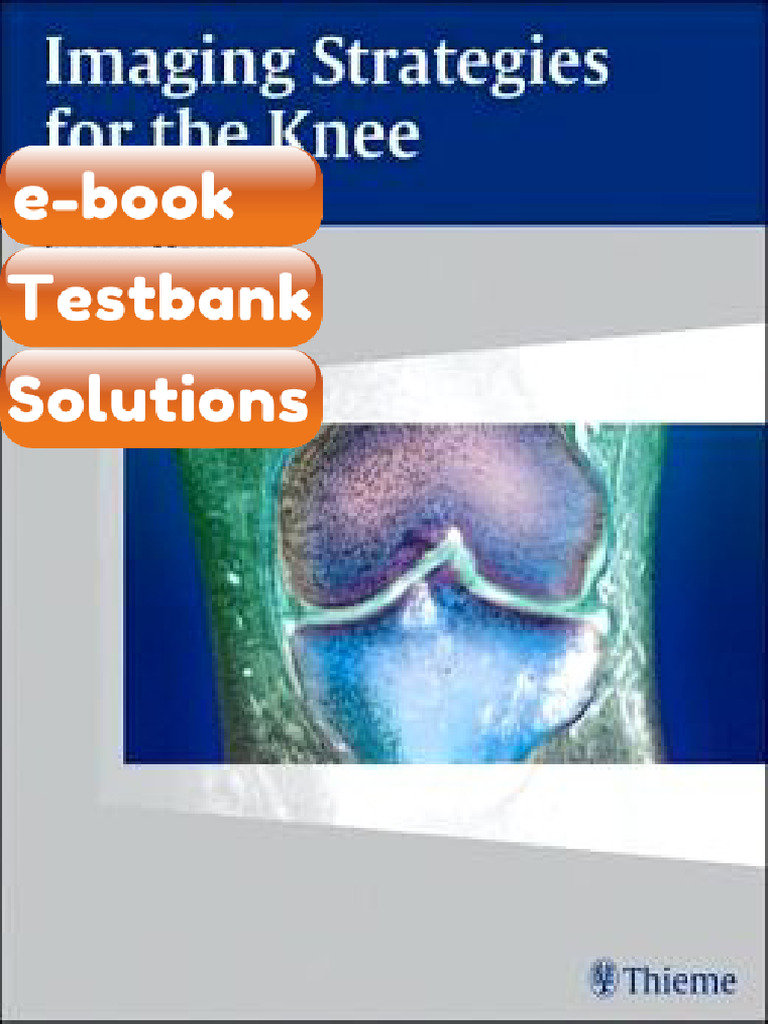 Testbank Imaging Strategies for the Knee Fast Download | PDF | Medical ...