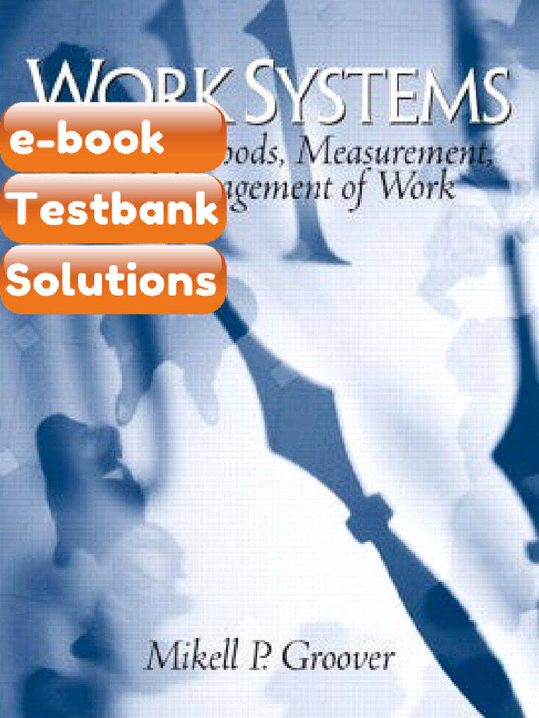 Work Systems the Methods Measurement Management of Work Mikell P ...