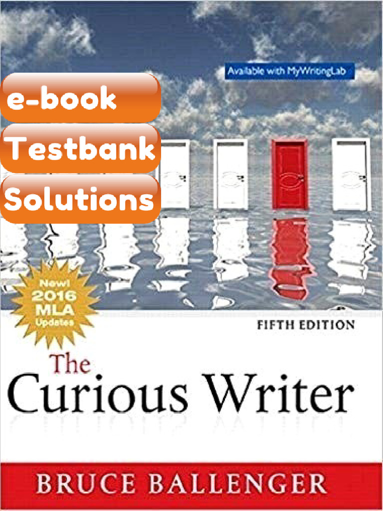 Testbank The Curious Writer MLA Update 5th Edition by Bruce Ballenger ...