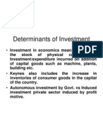 Determinants of Investment: - Investment in Economics Means Addition To