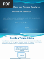 Ocupação Plena Tempos Letivos - Trabalho Projeto Ant. Pedro