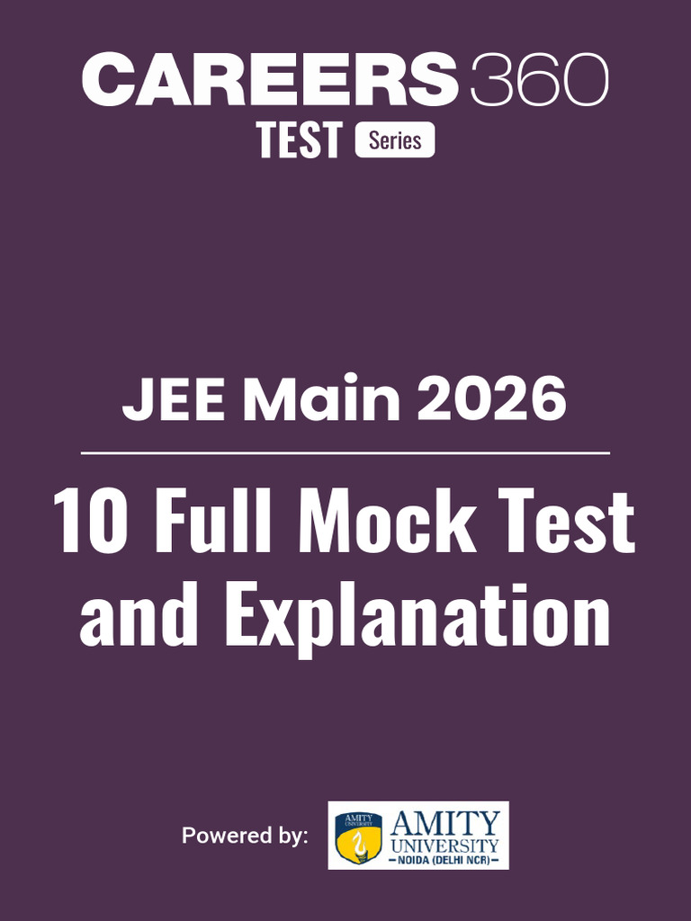 JEE Main 2026 - 10 Full Mock Test and Explanations PDF_1767341646478 ...