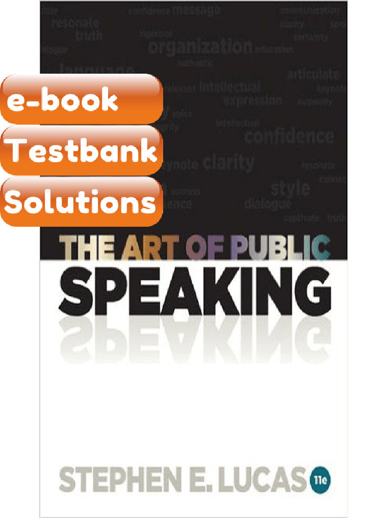 Testbank The Art of Public Speaking 11th Edition by Stephen Lucas A ...