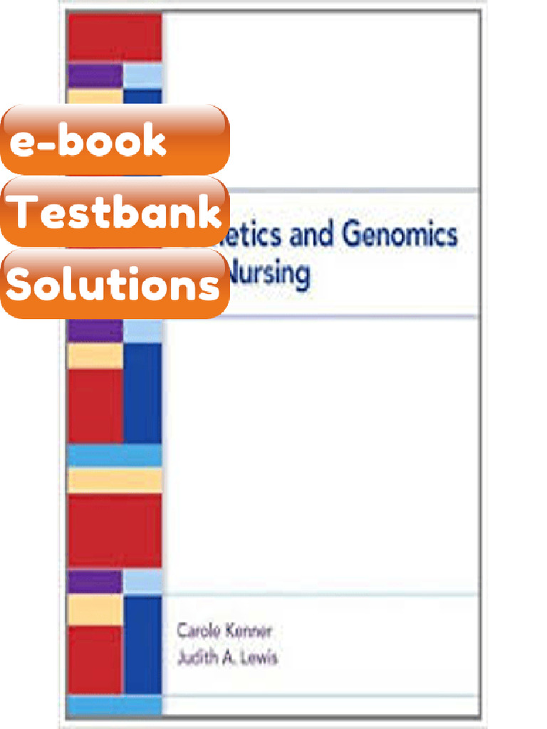 Testbank Genetics and Genomics for Nursing 1st Edition Carole a Kenne a ...