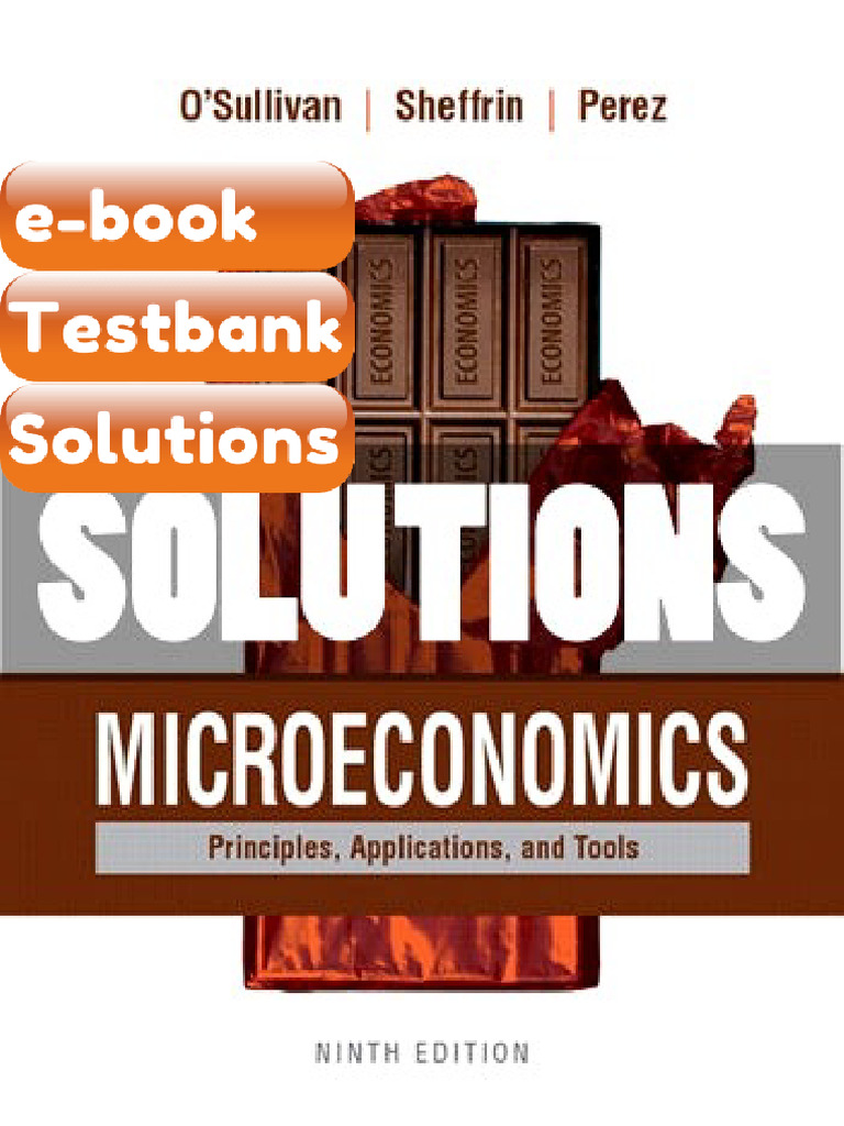 Testbank Microeconomics Principles Applications and Tools 9 Ed ...