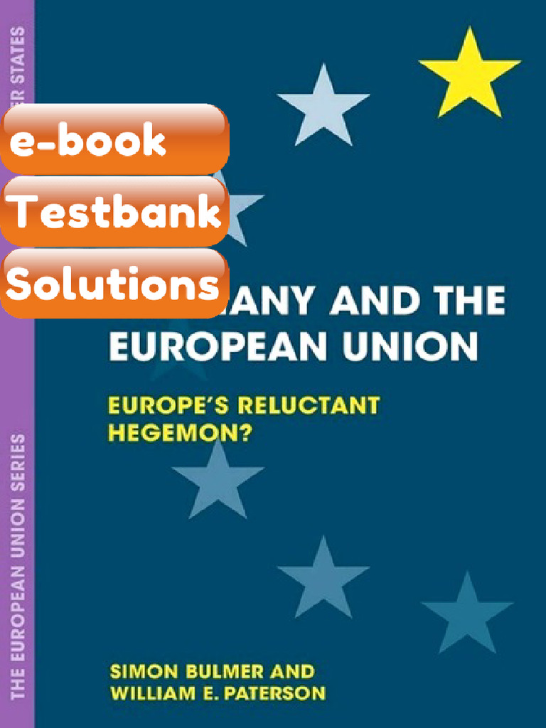 Testbank Germany and the European Union Europe s Reluctant Hegemon by ...