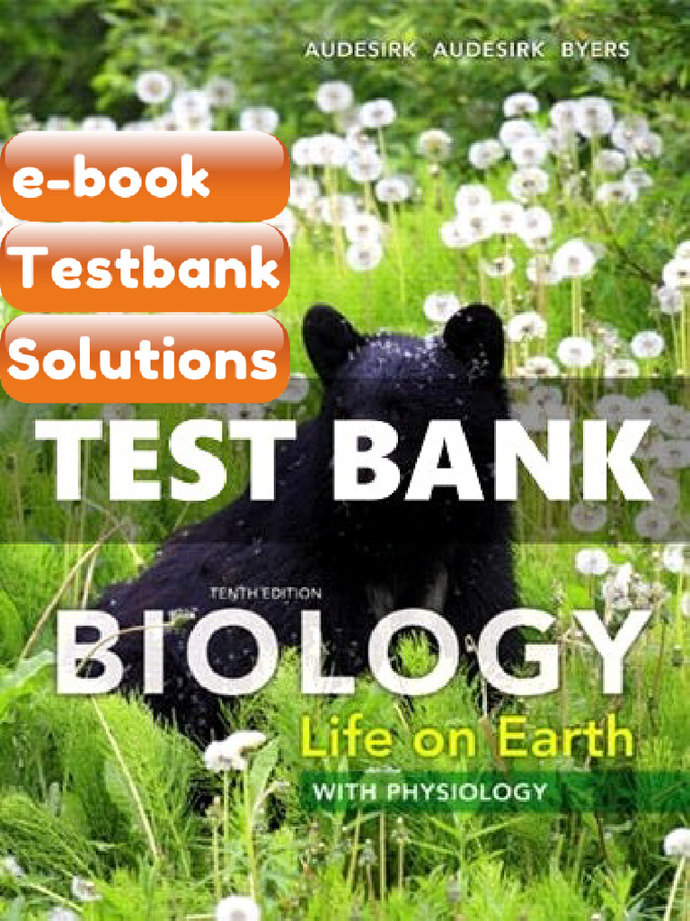 Testbank Biology Life On Earth With Physiology 10 Ed Audesirk Fast ...