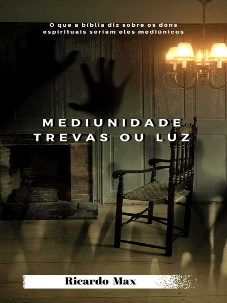 Mediunidade Trevas Ou Luz - Max, Ricardo | PDF | Presente espiritual ...