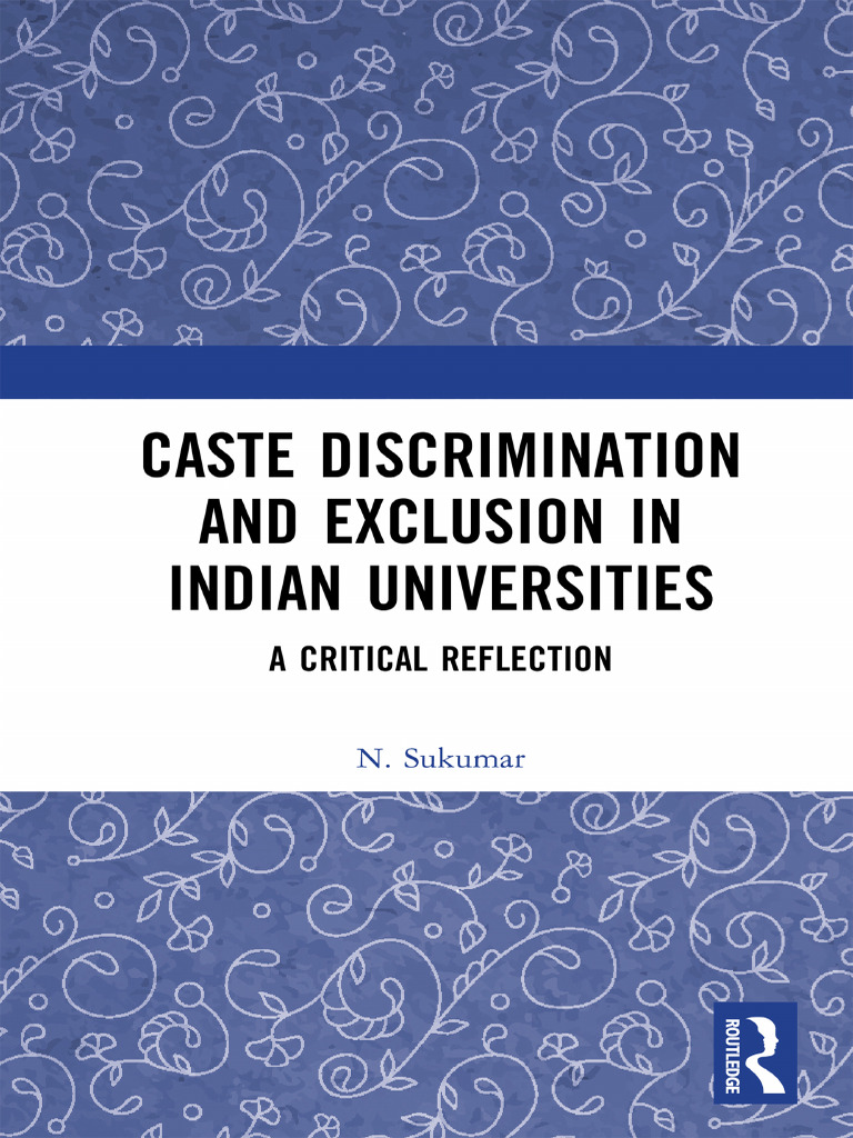 Caste Discrimination and Exclusion in Indian Unive - 260127 - 195907 ...