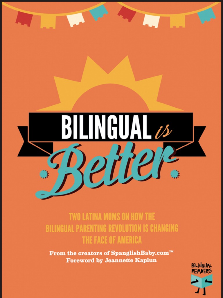 Bilingual Is Better: Two Latina Moms On How The Bilingual Parenting ...