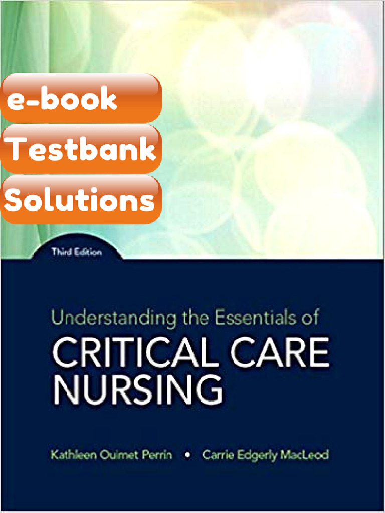 Testbank Understanding the Essentials of Critical Care Nursing 3rd ...