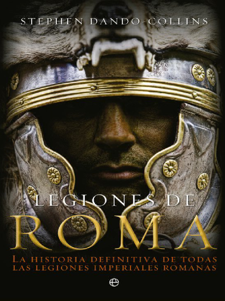 Legiones de Roma - Stephen Dando-collins | PDF | Legion romana | Augusto