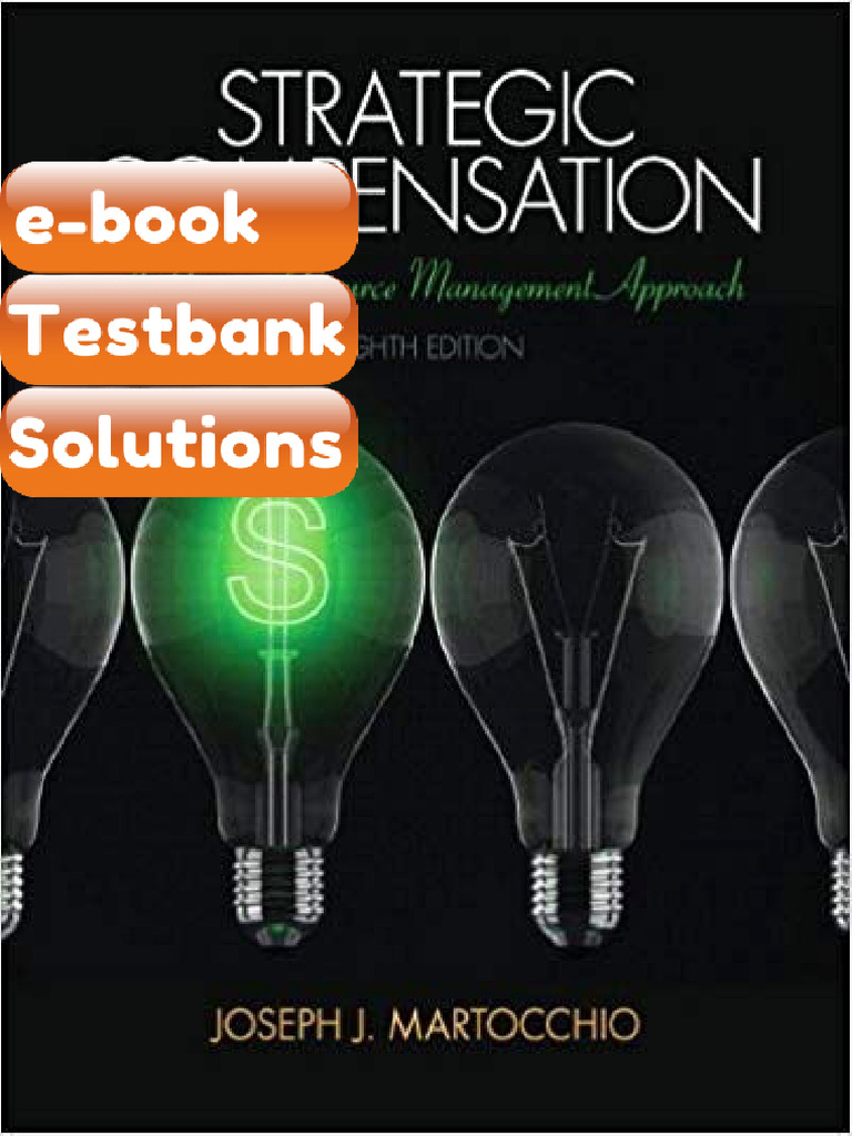 Testbank Strategic Compensation A Human Resource Management Approach ...