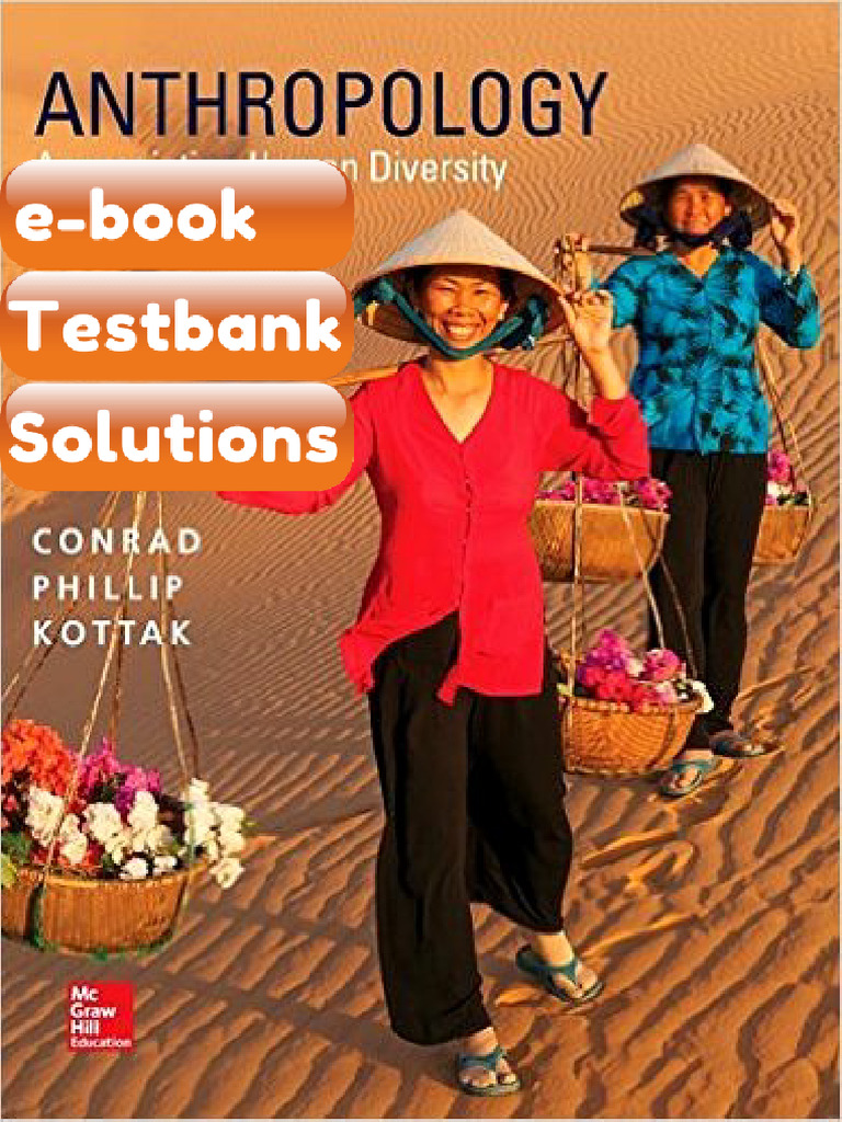 Testbank Anthropology Appreciating Human Diversity 16th Edition Conrad Kottak Fast Download ...