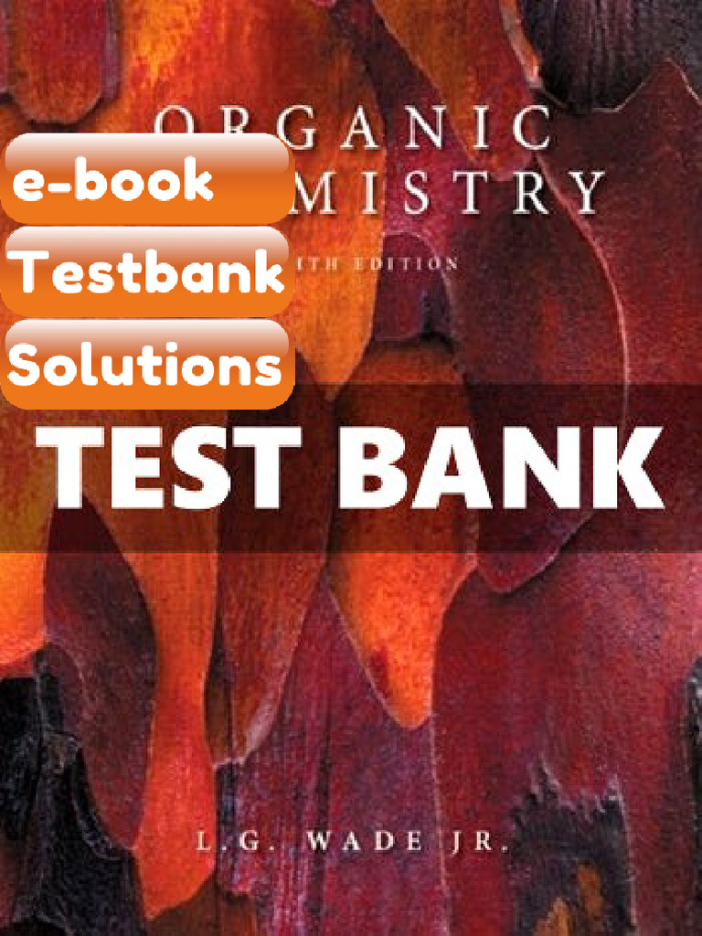 Testbank Organic Chemistry 8th Edition Wade Fast Download | PDF ...