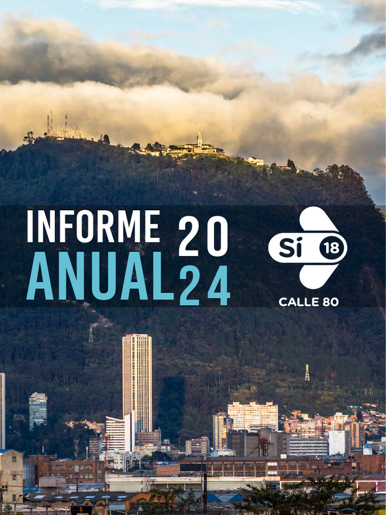 Informe Anual Sí18 Calle 80 2024 | PDF | Software | Ingeniería de ...
