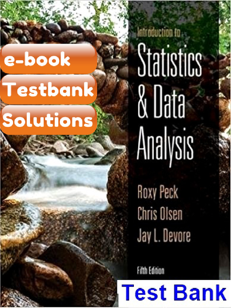 Testbank Introduction to Statistics and Data Analysis 5th Edition Peck ...